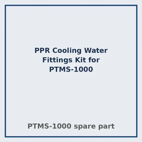 PPR Cooling Water Fittings Kit for PTMS-1000